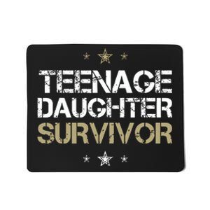 Teenage Daughter Survivor Teenager Dad Mom Fathers Day Mousepad