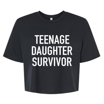 Teenage Daughter Survivor Popular Parenting Quote Bella+Canvas Jersey Crop Tee