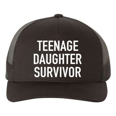 Teenage Daughter Survivor Popular Parenting Quote Yupoong Adult 5-Panel Trucker Hat