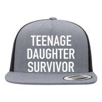 Teenage Daughter Survivor Popular Parenting Quote Flat Bill Trucker Hat