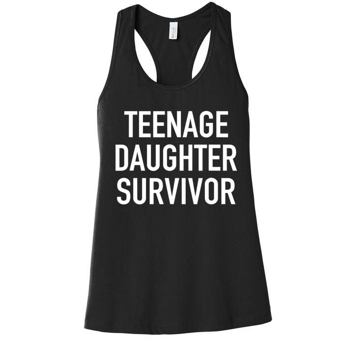 Teenage Daughter Survivor Popular Parenting Quote Women's Racerback Tank