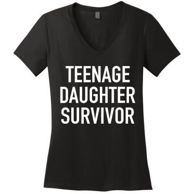 Teenage Daughter Survivor Popular Parenting Quote Women's V-Neck T-Shirt