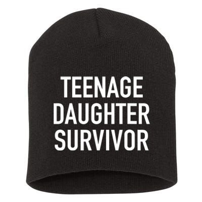 Teenage Daughter Survivor Popular Parenting Quote Short Acrylic Beanie