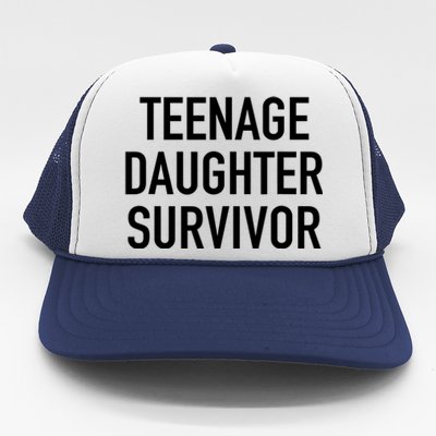 Teenage Daughter Survivor Popular Parenting Quote Trucker Hat