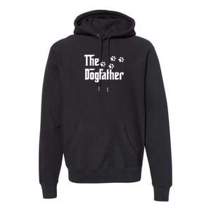 The Dogfather Shirt Dad Fathers Day Gift Dog Lover Premium Hoodie