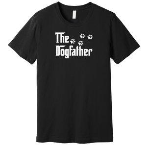 The Dogfather Shirt Dad Fathers Day Gift Dog Lover Premium T-Shirt