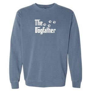 The Dogfather Shirt Dad Fathers Day Gift Dog Lover Garment-Dyed Sweatshirt