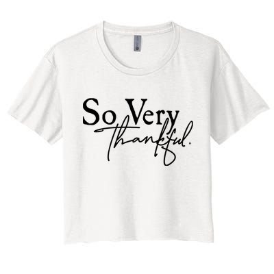 Thanksgiving Day Sticker So Very Thankful Women's Crop Top Tee