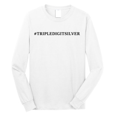 Triple Digit Silver Tees, #Tripledigitsilver Long Sleeve Shirt
