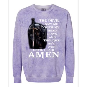 The Devil Saw Me With My Head Down And Thought He'd Won Until I Said Amen Colorblast Crewneck Sweatshirt