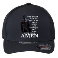 The Devil Saw Me With My Head Down And Thought He'd Won Until I Said Amen Flexfit Unipanel Trucker Cap