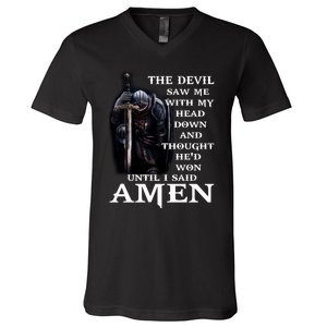 The Devil Saw Me With My Head Down And Thought He'd Won Until I Said Amen V-Neck T-Shirt