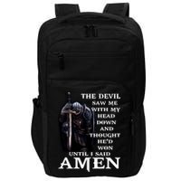 The Devil Saw Me With My Head Down And Thought He'd Won Until I Said Amen Impact Tech Backpack