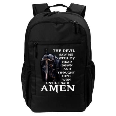 The Devil Saw Me With My Head Down And Thought He'd Won Until I Said Amen Backpack