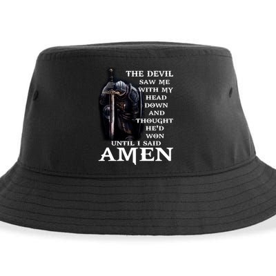 The Devil Saw Me With My Head Down And Thought He'd Won Until I Said Amen Sustainable Bucket Hat