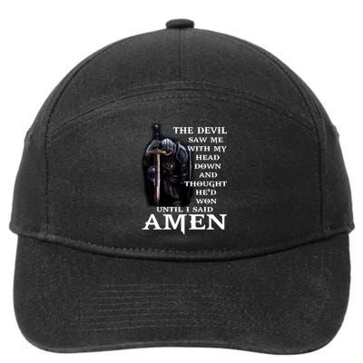 The Devil Saw Me With My Head Down And Thought He'd Won Until I Said Amen 7-Panel Snapback Hat