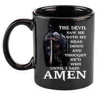 The Devil Saw Me With My Head Down And Thought He'd Won Until I Said Amen 11oz C Handle Ceramic Mug