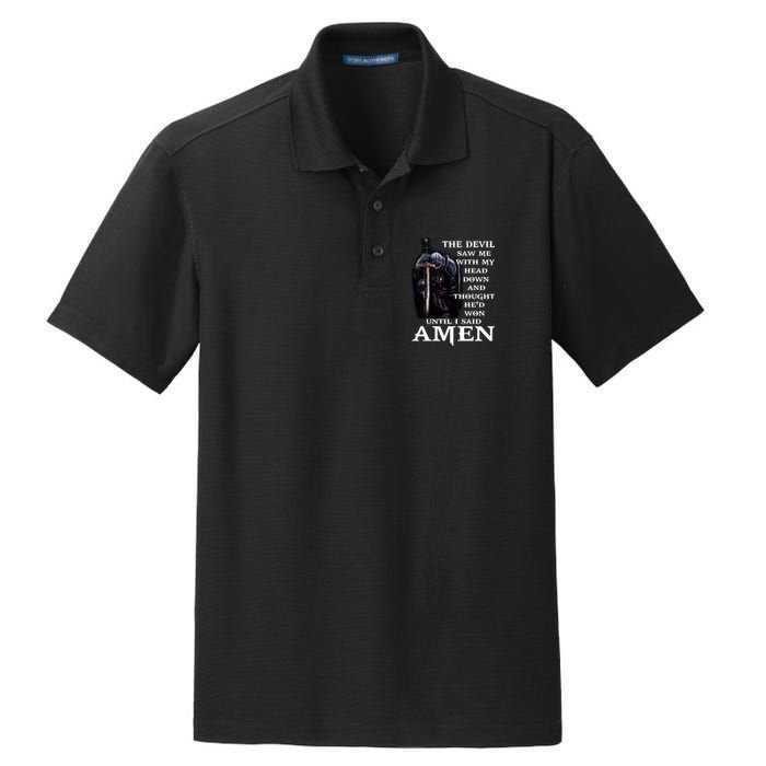The Devil Saw Me With My Head Down And Thought He'd Won Until I Said Amen Dry Zone Grid Polo