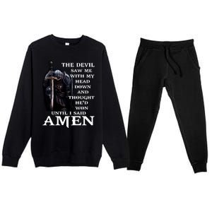 The Devil Saw Me With My Head Down And Thought He'd Won Until I Said Amen Premium Crewneck Sweatsuit Set