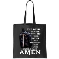 The Devil Saw Me With My Head Down And Thought He'd Won Until I Said Amen Bag