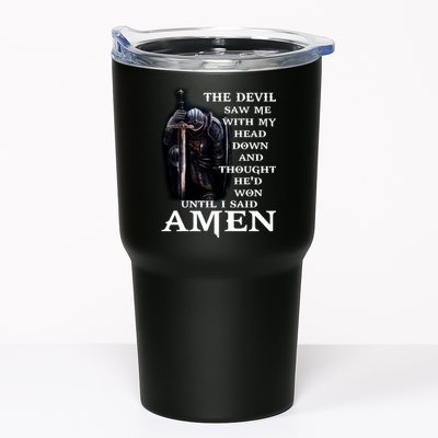 The Devil Saw Me With My Head Down And Thought He'd Won Until I Said Amen Tumbler