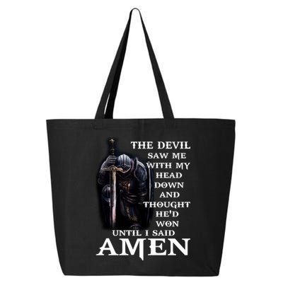 The Devil Saw Me With My Head Down And Thought He'd Won Until I Said Amen 25L Jumbo Tote