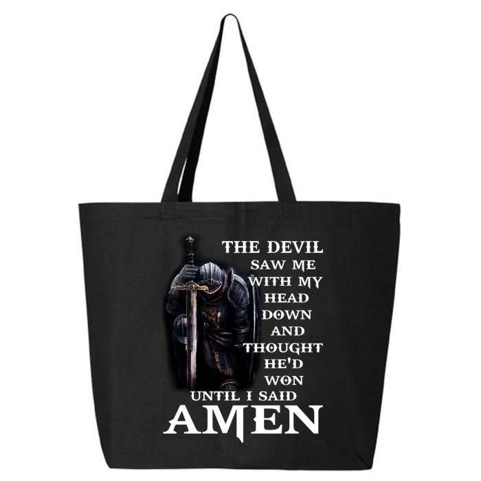 The Devil Saw Me With My Head Down And Thought He'd Won Until I Said Amen 25L Jumbo Tote