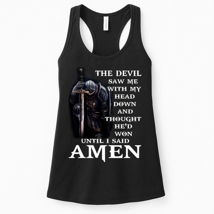 The Devil Saw Me With My Head Down And Thought He'd Won Until I Said Amen Womens Tank Top