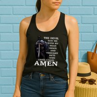The Devil Saw Me With My Head Down And Thought He'd Won Until I Said Amen Womens Tank Top