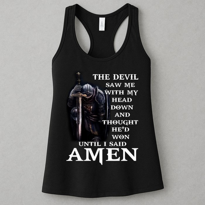 The Devil Saw Me With My Head Down And Thought He'd Won Until I Said Amen Womens Tank Top