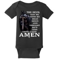The Devil Saw Me With My Head Down And Thought He'd Won Until I Said Amen Baby Bodysuit