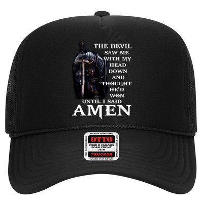 The Devil Saw Me With My Head Down And Thought He'd Won Until I Said Amen Trucker Hat