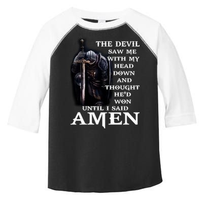 The Devil Saw Me With My Head Down And Thought He'd Won Until I Said Amen Toddler Fine Jersey T-Shirt
