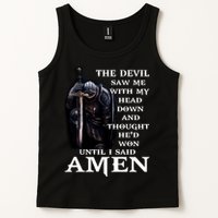 The Devil Saw Me With My Head Down And Thought He'd Won Until I Said Amen Tank Top