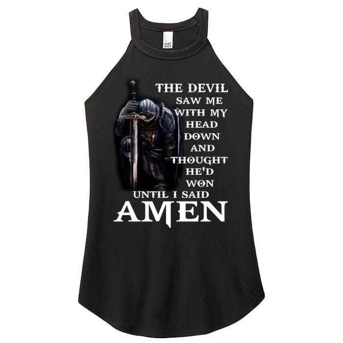 The Devil Saw Me With My Head Down And Thought He'd Won Until I Said Amen Women's Perfect Tri Rocker Tank
