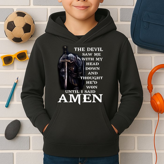 The Devil Saw Me With My Head Down And Thought He'd Won Until I Said Amen Kids Hoodie