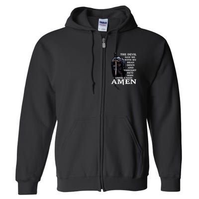 The Devil Saw Me With My Head Down And Thought He'd Won Until I Said Amen Full Zip Hoodie