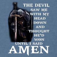 The Devil Saw Me With My Head Down And Thought He'd Won Until I Said Amen Garment-Dyed Sweatshirt
