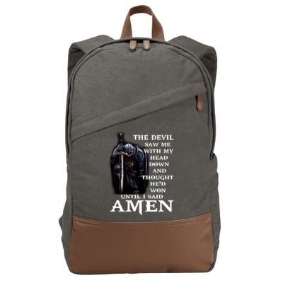 The Devil Saw Me With My Head Down And Thought He'd Won Until I Said Amen Cotton Canvas Backpack