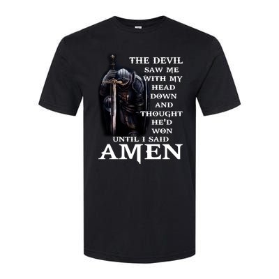 The Devil Saw Me With My Head Down And Thought He'd Won Until I Said Amen Softstyle® CVC T-Shirt