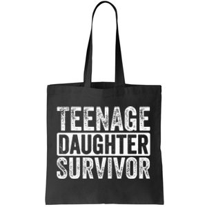 Teenage Daughter Survivor Tote Bag