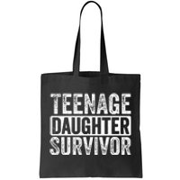 Teenage Daughter Survivor Tote Bag