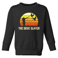 The Dove Slayer Vintage Retro Dove Hunting Toddler Sweatshirt