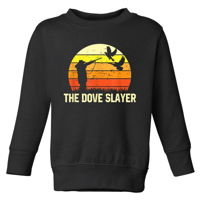 The Dove Slayer Vintage Retro Dove Hunting Toddler Sweatshirt