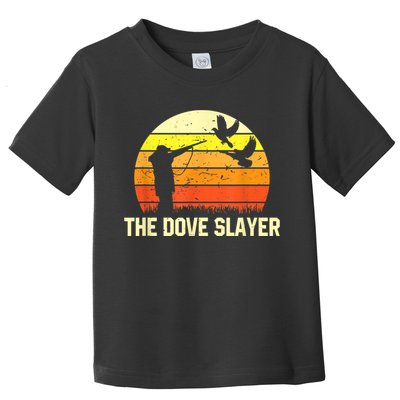 The Dove Slayer Vintage Retro Dove Hunting Toddler T-Shirt