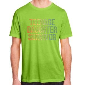 Teenage Daughter Survivor FatherS Day Dad Joke Adult ChromaSoft Performance T-Shirt