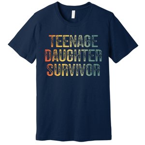 Teenage Daughter Survivor FatherS Day Dad Joke Premium T-Shirt