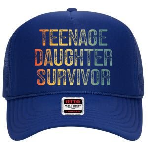 Teenage Daughter Survivor FatherS Day Dad Joke High Crown Mesh Back Trucker Hat