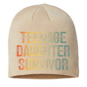 Teenage Daughter Survivor FatherS Day Dad Joke Sustainable Beanie