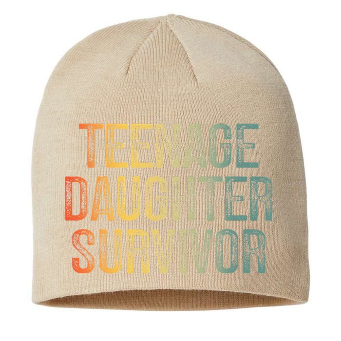 Teenage Daughter Survivor FatherS Day Dad Joke Sustainable Beanie